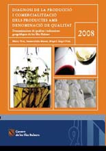 Diagnosi de la producció i comercialització dels productes amb denominació de qualitat - Reference books - Resources - Balearic Islands - Agrifoodstuffs, designations of origin and Balearic gastronomy
